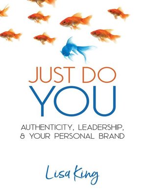 cover image of Just Do You; Authenticity, Leadership, and Your Personal Brand